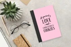 Carnet - Cahier D'écriture - Proverbes - Citations - Tout Ce Dont Vous Avez Besoin C'est De L'amour Et Des Biscuits De Noël - Carnet - Format A5 - Bloc-notes -Decoris Boutique 1200x800 892